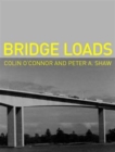 Bridge Loads : An International Perspective - Book