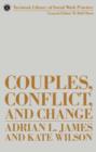 Couples, Conflict and Change : Social Work with Marital Relationships - Book