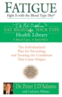 Fatigue : Fight it with the Blood Type Diet - Book