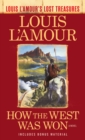 How the West Was Won (Louis L'Amour's Lost Treasures) : A Novel - Book