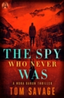 Spy Who Never Was - eBook