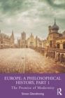 Europe: A Philosophical History, Part 1 : The Promise of Modernity - eBook