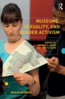 Museums, Sexuality, and Gender Activism - eBook