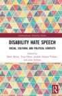 Disability Hate Speech : Social, Cultural and Political Contexts - eBook