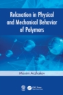 Relaxation in Physical and Mechanical Behavior of Polymers - eBook