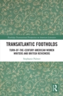 Transatlantic Footholds : Turn-of-the-Century American Women Writers and British Reviewers - eBook