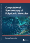 Computational Spectroscopy of Polyatomic Molecules - eBook
