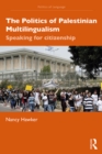 The Politics of Palestinian Multilingualism : Speaking for Citizenship - eBook