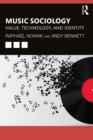Music Sociology : Value, Technology, and Identity - eBook