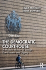 The Democratic Courthouse : A Modern History of Design, Due Process and Dignity - eBook