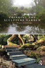 Thinking the Sculpture Garden : Art, Plant, Landscape - eBook