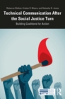 Technical Communication After the Social Justice Turn : Building Coalitions for Action - eBook