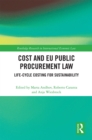 Cost and EU Public Procurement Law : Life-Cycle Costing for Sustainability - eBook