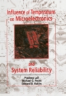 Influence of Temperature on Microelectronics and System Reliability : A Physics of Failure Approach - eBook