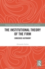 The Institutional Theory of the Firm : Embedded Autonomy - eBook