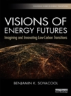 Visions of Energy Futures : Imagining and Innovating Low-Carbon Transitions - eBook
