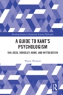 A Guide to Kant's Psychologism : via Locke, Berkeley, Hume, and Wittgenstein - eBook