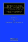 New Technologies, Artificial Intelligence and Shipping Law in the 21st Century - eBook