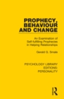 Prophecy, Behaviour and Change : An Examination of Self-fulfilling Prophecies in Helping Relationships - eBook