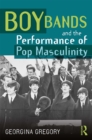 Boy Bands and the Performance of Pop Masculinity - eBook