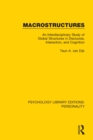 Macrostructures : An Interdisciplinary Study of Global Structures in Discourse, Interaction, and Cognition - eBook