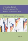 Innovation-Based Development of the Mineral Resources Sector: Challenges and Prospects : Proceedings of the 11th Russian-German Raw Materials Conference, November 7-8, 2018, Potsdam, Germany - eBook