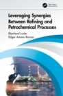 Leveraging Synergies Between Refining and Petrochemical Processes - eBook