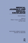 Medical Journals and Medical Knowledge : Historical Essays - eBook