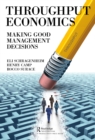 Throughput Economics : Making Good Management Decisions - eBook
