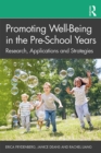 Promoting Well-Being in the Pre-School Years : Research, Applications and Strategies - eBook