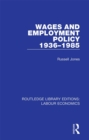 Wages and Employment Policy 1936-1985 - eBook