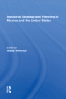 Industrial Strategy And Planning In Mexico And The United States - eBook