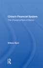 China's Financial System : The Changing Role Of Banks - eBook