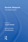 Nuclear Weapons : The Road To Zero - eBook