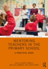 Mentoring Teachers in the Primary School : A Practical Guide - eBook