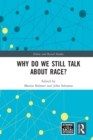 Why Do We Still Talk About Race? - eBook
