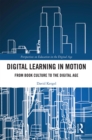 Digital Learning in Motion : From Book Culture to the Digital Age - eBook