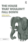 The House That Wouldn’t Fall Down : A Short Tale of Trust for Traumatised Children - eBook