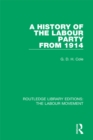 A History of the Labour Party from 1914 - eBook