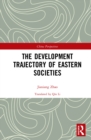 The Development Trajectory of Eastern Societies - eBook