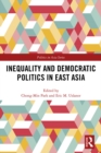 Inequality and Democratic Politics in East Asia - eBook