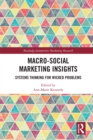 Macro-Social Marketing Insights : Systems Thinking for Wicked Problems - eBook