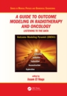 A Guide to Outcome Modeling In Radiotherapy and Oncology : Listening to the Data - eBook