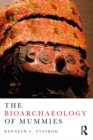The Bioarchaeology of Mummies - eBook