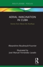 Aerial Imagination in Cuba : Stories from Above the Rooftops - eBook