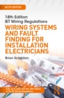 IET Wiring Regulations: Wiring Systems and Fault Finding for Installation Electricians - eBook