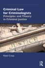 Criminal Law for Criminologists : Principles and Theory in Criminal Justice - eBook