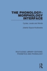 The Phonology-Morphology Interface : Cycles, Levels and Words - eBook