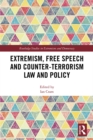 Extremism, Free Speech and Counter-Terrorism Law and Policy - eBook