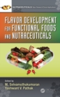 Flavor Development for Functional Foods and Nutraceuticals - eBook